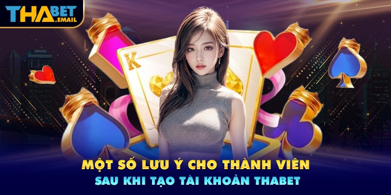 Lưu ý khi đăng ký Thabetc người chơi cần nắm